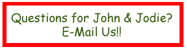 Questions for John and Jodie? Email Us!